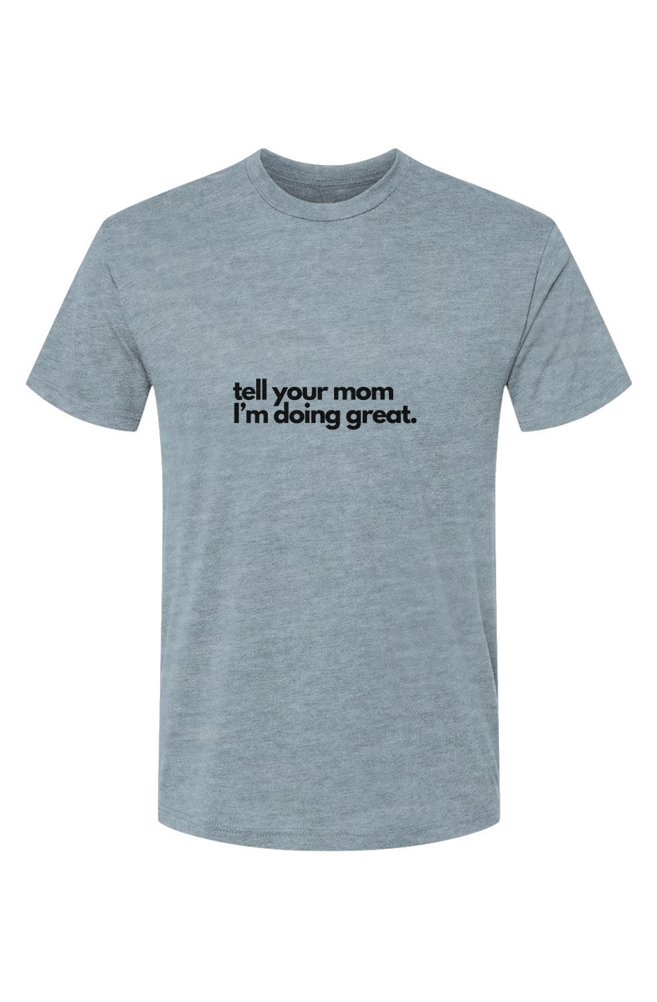 Tell your mom Short Sleeve Crew