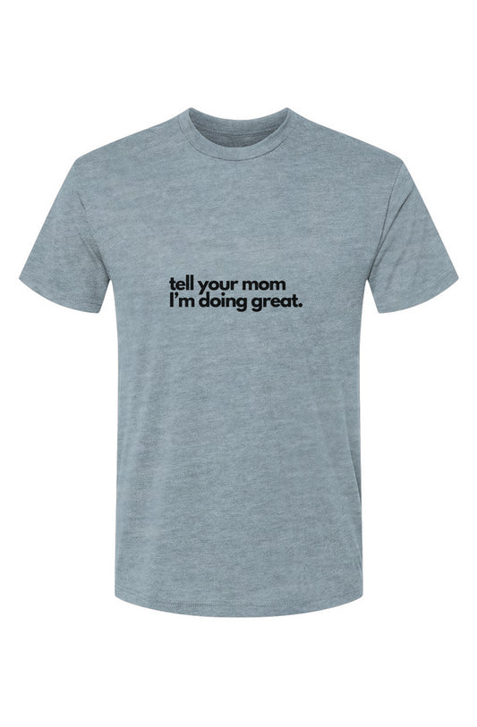 Tell your mom Short Sleeve Crew