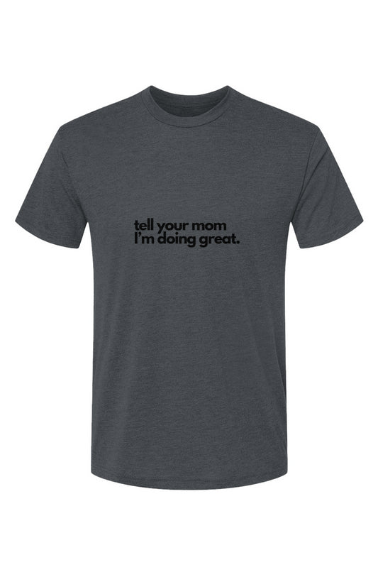 Tell your mom Short Sleeve Crew